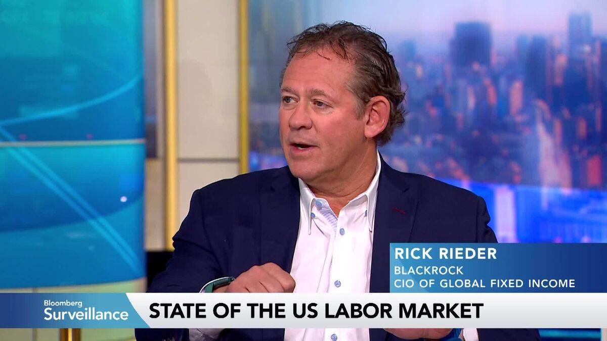Full Employment to Be a Challenge for Years, BlackRock’s Rieder Says Full Employment to Be a Challenge for Years, BlackRock’s Rieder Says
