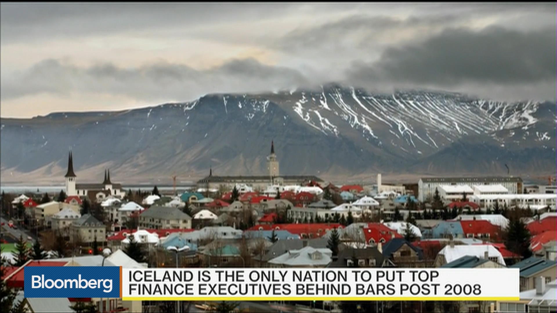 Watch Iceland Where Bad Bankers Go to Jail Bloomberg