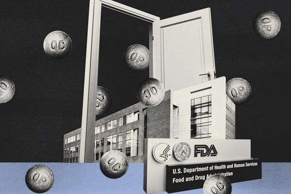 How the FDA Helped Ignite, and Then Worsened, the Opioid Crisis