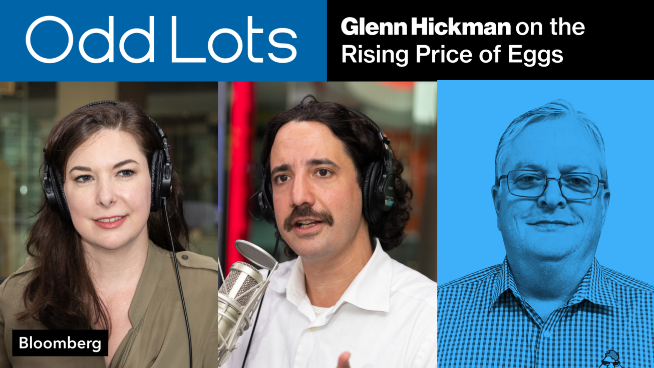 Odd Lots Podcast Why Are Eggs So Expensive Right Now? Bloomberg