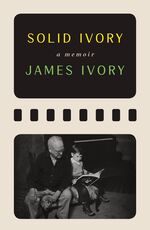 This cover image released by Farrar, Straus and Giroux shows &quot;Solid Ivory&quot; by James Ivory. (Farrar, Straus and Giroux via AP)