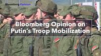relates to Bloomberg Opinion on Putin’s Troop Mobilization