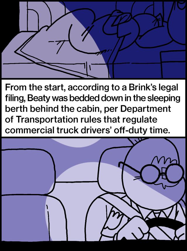 From the start, according to a Brink’s legal filing, Beaty was bedded down in the sleeping berth behind the cabin, per Department of Transportation rules that regulate commercial truck drivers’ off-duty time.
