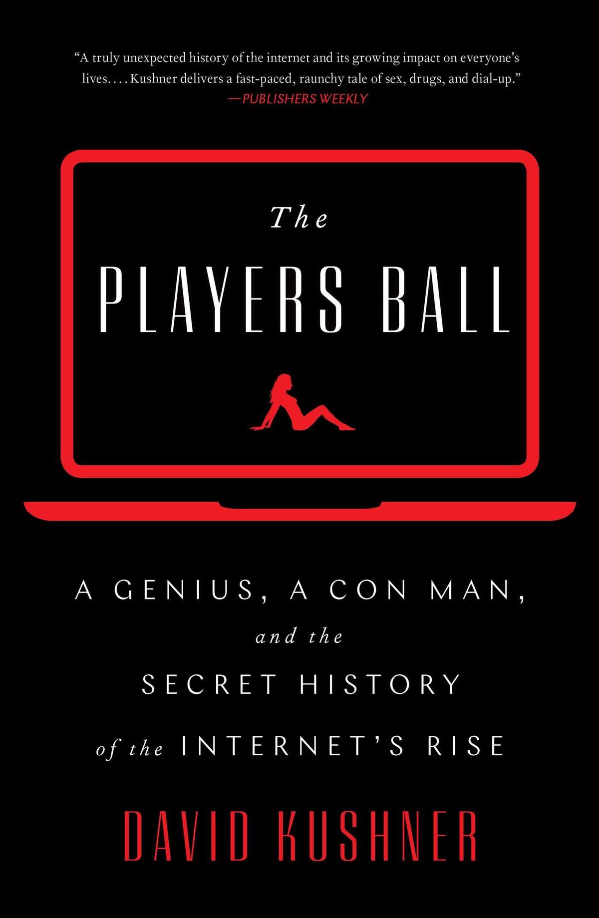 1200px x 1839px - David Kushner The Players Ball Review: Sex.com and Internet Rules -  Bloomberg