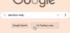 Animated GIF showing conceptual illustration of a Google search for Abortion Help, where the I’m Feeling Lucky button changes to I’m Feeling Confused, Anxious, Misinformed, Deceived.