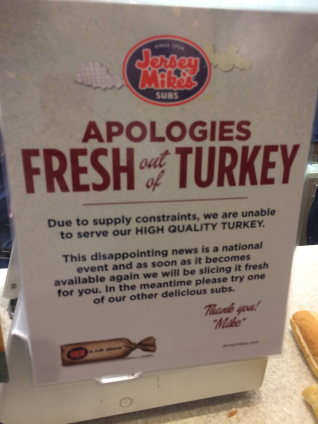 A sign at Jersey Mike's tells customers that the chain is out of turkey.