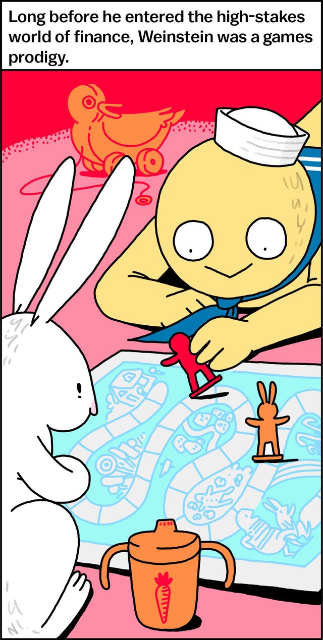 Long before he entered the high-stakes world of finance, Weinstein was a games prodigy.