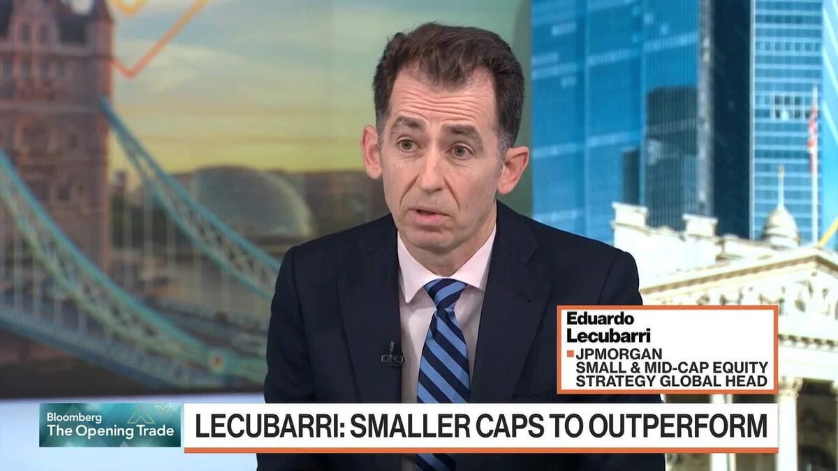 Smaller Cap Stocks to Outperform Globally, JPMorgan’s Lecubarri Says