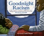 This cover image released by Penguin Young Readers shows &quot;Goodnight Racism&quot; by Ibram X. Kendi. (Penguin Young Readers via AP)