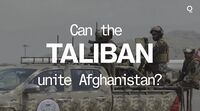 relates to Can the Taliban Unite Afghanistan? (Video)