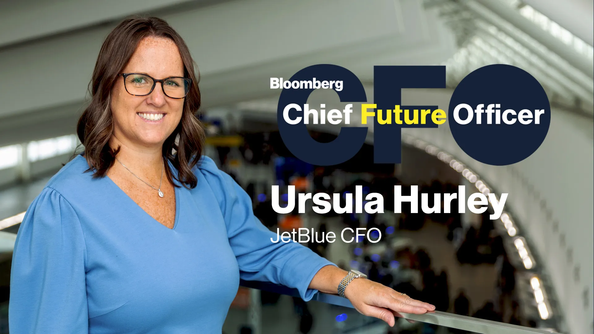 Watch Chief Future Officer: Ursula Hurley, JetBlue CFO - Bloomberg