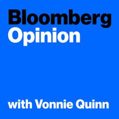 Bloomberg Opinion with Vonnie Quinn